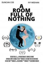 Watch A Room Full of Nothing 9Movies