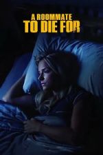 Watch A Roommate to Die For 9Movies