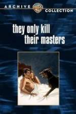 Watch They Only Kill Their Masters 9Movies