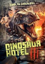 Watch Dinosaur Hotel 3 9Movies