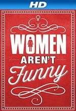 Watch Women Aren\'t Funny 9Movies