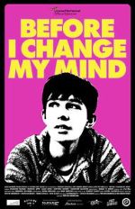 Watch Before I Change My Mind 9Movies