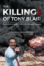 Watch The Killing$ of Tony Blair 9Movies