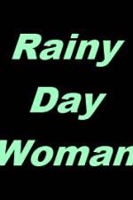 Watch Rainy Day Woman 9Movies