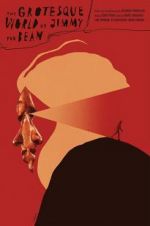 Watch The Grotesque World of Jimmy the Bean 9Movies
