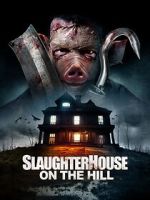 Watch Slaughterhouse on the Hill 9Movies