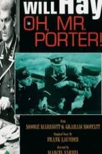 Watch Oh, Mr. Porter! 9Movies