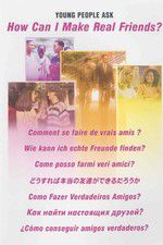 Watch Young People Ask: How Can I Make Real Friends 9Movies