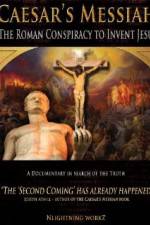 Watch Caesars Messiah The Roman Conspiracy to Invent Jesus 9Movies