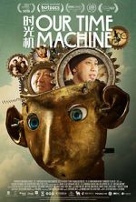 Watch Our Time Machine 9Movies