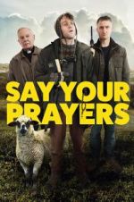 Watch Say Your Prayers 9Movies