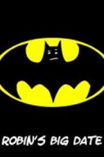 Watch Robin\'s Big Date 9Movies