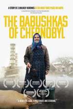 Watch The Babushkas of Chernobyl 9Movies