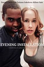 Watch Evening Installation 9Movies