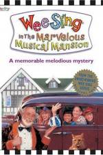 Watch Wee Sing in the Marvelous Musical Mansion 9Movies