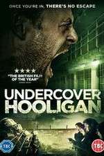 Watch Undercover Hooligan 9Movies