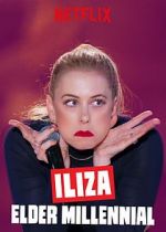 Watch Iliza: Elder Millennial 9Movies