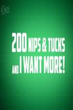 Watch 200 Nips and Tucks and I Want More 9Movies