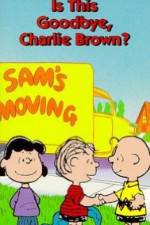 Watch Is This Goodbye Charlie Brown 9Movies