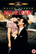 Watch Kiss Me Deadly 9Movies