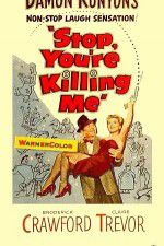 Watch Stop, Youre Killing Me 9Movies