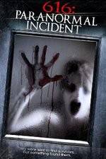 Watch 616: Paranormal Incident 9Movies