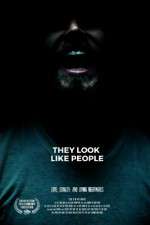 Watch They Look Like People 9Movies