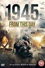 Watch 1945 From This Day 9Movies