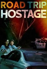Watch Road Trip Hostage 9Movies