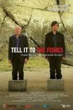 Watch Tell It to the Fishes 9Movies