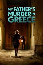 Watch My Father's Murder in Greece 9Movies