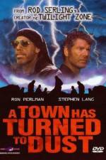 Watch A Town Has Turned to Dust 9Movies