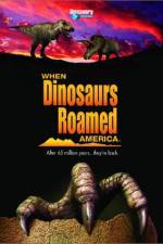 Watch When Dinosaurs Roamed America 9Movies