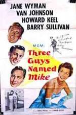 Watch Three Guys Named Mike 9Movies