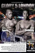 Watch Glory 5 London Spong vs Bonjasky 9Movies