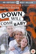 Watch Down Will Come Baby 9Movies