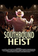 Watch Southbound Heist 9Movies