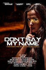 Watch Don\'t Say My Name 9Movies