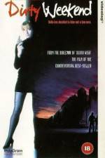 Watch Dirty Weekend 9Movies