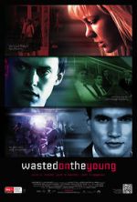 Watch Wasted on the Young 9Movies