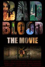 Watch Bad Blood The Movie 9Movies