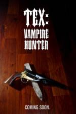 Watch Tex Vampire Hunter 9Movies