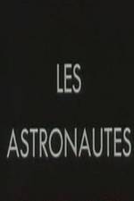 Watch Les astronautes 9Movies