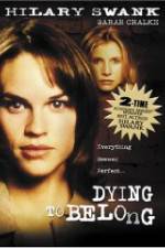 Watch Dying to Belong 9Movies
