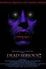 Watch Dead Serious 9Movies
