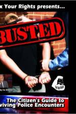 Watch Busted The Citizen's Guide to Surviving Police Encounters 9Movies