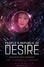 Watch People\'s Republic of Desire 9Movies