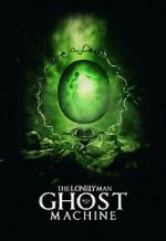 Watch The Lonely Man with the Ghost Machine 9Movies