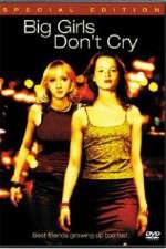 Watch Big Girls Dont Cry 9Movies