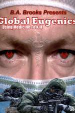 Watch Global Eugenics Using Medicine to Kill 9Movies